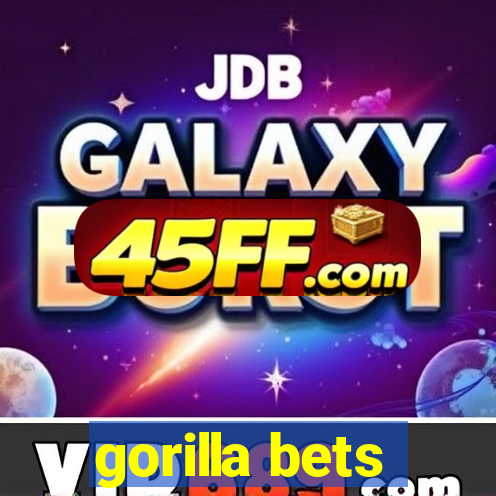gorilla bets